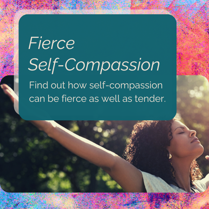 Fierce Self-Compassion 8 Week Course with Ali Lambie and Christine Grace McMulkin